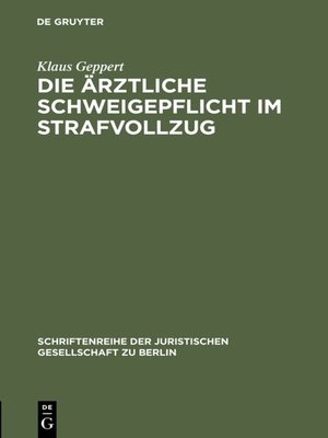 cover image of Die ärztliche Schweigepflicht im Strafvollzug